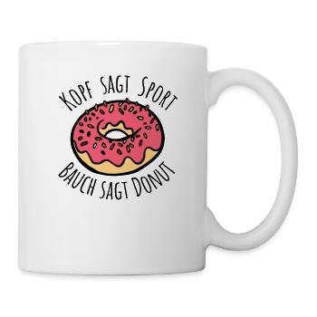 Kopf sagt Sport Bauch sagt Donut - Spruch - Tasse - Weiß - Rechts