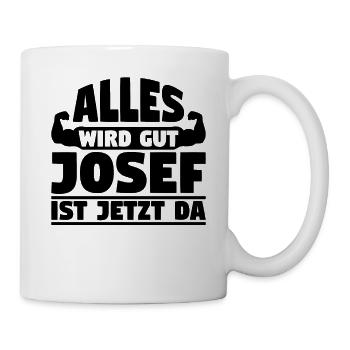 Alles wird gut Josef ist jetzt da - Tasse - Weiß - Rechts