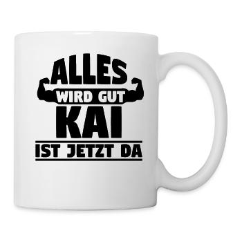 Alles wird gut Kai ist jetzt da - Tasse - Weiß - Rechts