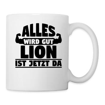 Alles wird gut Lion ist jetzt da - Tasse - Weiß - Rechts