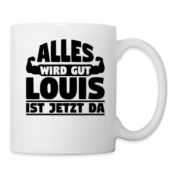Alles wird gut Louis ist jetzt da - Tasse - Weiß - Rechts