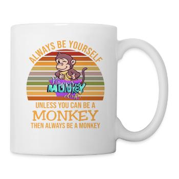 Sei Ein Affe lustiger Spruch - Tasse - Weiß - Rechts