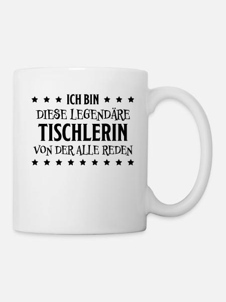 Tischlerin Spruch Schreinerin Tischlerin Geschenk - Tasse - Weiß