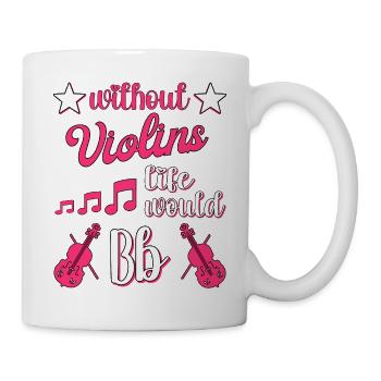 Violine Musik Geige Violinspieler Musikerin - Tasse - Weiß - Rechts