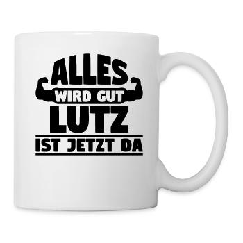 Alles wird gut Lutz ist jetzt da - Tasse - Weiß - Rechts