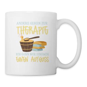 Aufguss Therapie Sauna Saunaliebhaber - Tasse - Weiß - Rechts