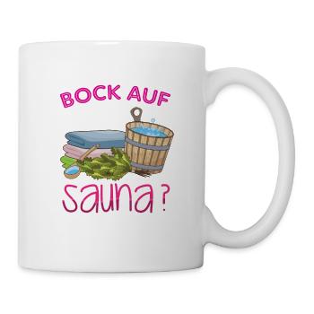 Bock auf Sauna Saunaliebhaber Spruch - Tasse - Weiß - Rechts
