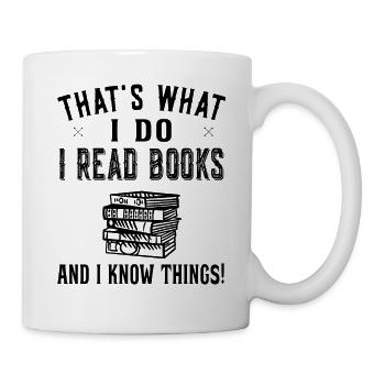 That s what i Do I read books - Mug - white - Right