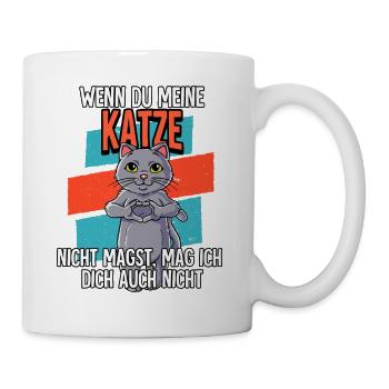 Wenn Du Meine Katze - Tasse - Weiß - Rechts
