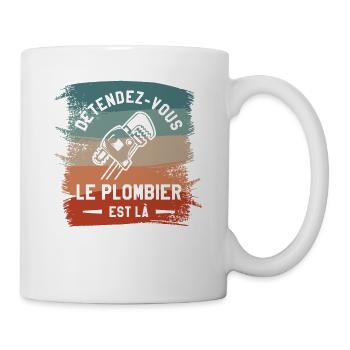 Détendez-Vous Le Plombier Est Là Plomberie - Mug blanc - blanc - Droite