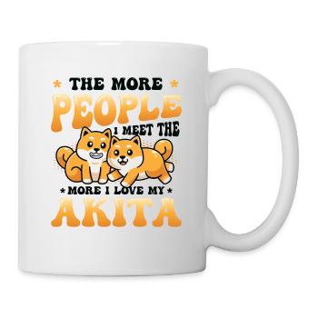 Je Mehr Menschen Ich Treffe, Desto Mehr Liebe Ich - Tasse - Weiß - Rechts