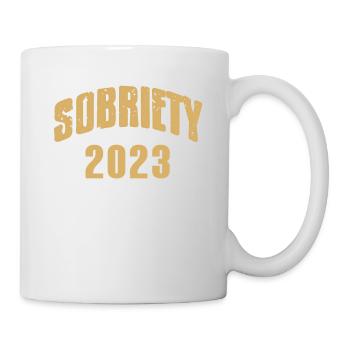 Sobriety 2023 From 100 Proof To Living Proof - Tasse - Weiß - Rechts
