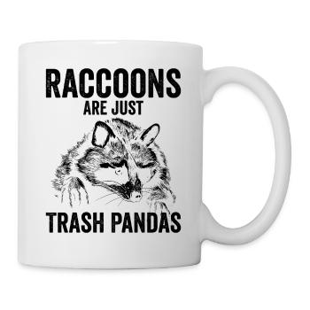 Funny raccoons are just garbage pandas - Mug - white - Right