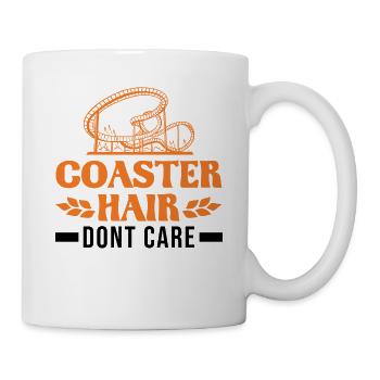 Coaster Hair Dont care Achterbahnfahrt Achterbahn - Tasse - Weiß - Rechts