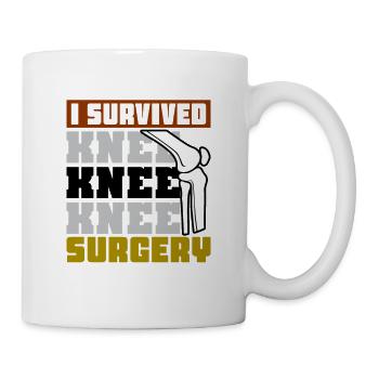 I Survived Knee Surgery - Tasse - Weiß - Rechts