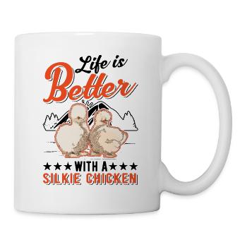 La vie est meilleure avec un poulet en soie - Mug blanc - blanc - Droite