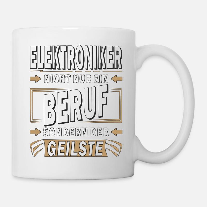 ELEKTRONIKER NICHT NUR EIN BERUF - Tasse - Weiß