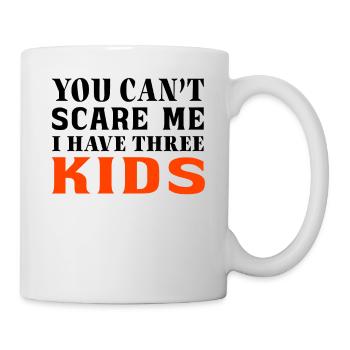Tu ne peux pas me faire peur, j’ai trois enfants - Mama Papa - Mug blanc - blanc - Droite