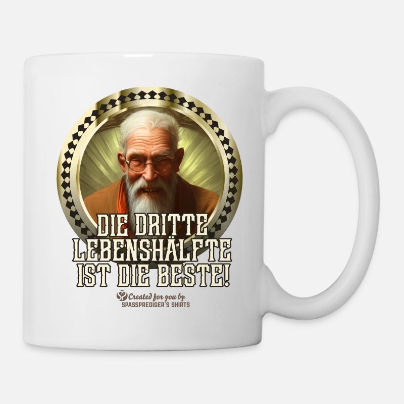 Spruch Dritte Lebenshälfte - Tasse - Weiß