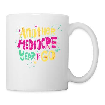 Antoher Médiocre Année pour aller Bonne année 2023 - Mug blanc - blanc - Droite