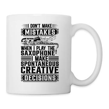 I Don't Make Mistakes When Playing Saxophone Saxop - Tasse - Weiß - Rechts