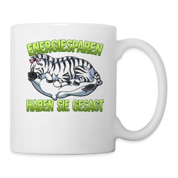 Energiesparen Haben Sie Gesagt Zebra - Tasse - Weiß - Rechts
