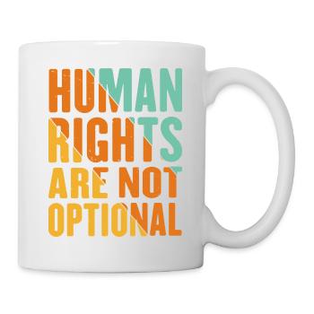Human Rights Are Not Optional 10 - Mug - white - Right