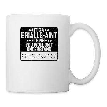 Braille-Schrift Blinde Blindheit Bewusstsein - Tasse - Weiß - Rechts