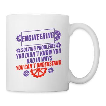 Engineering, Solving Problems You Didn't Know 2 - Tasse - Weiß - Rechts