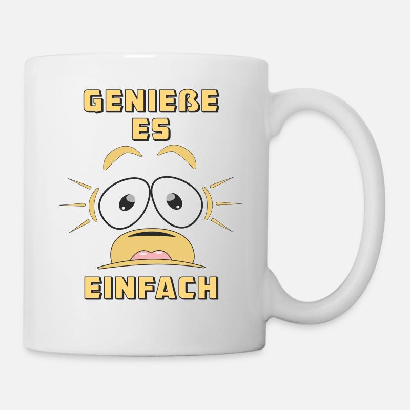 GENIEßE ES EINFACH - Tasse - Weiß