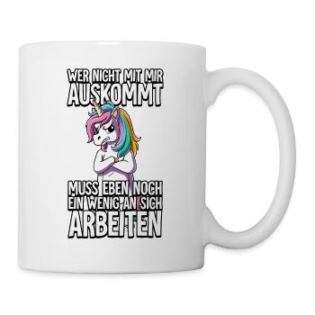 Einhorn Wer Nicht Mit Mir Auskommt - Tasse - Weiß - Rechts