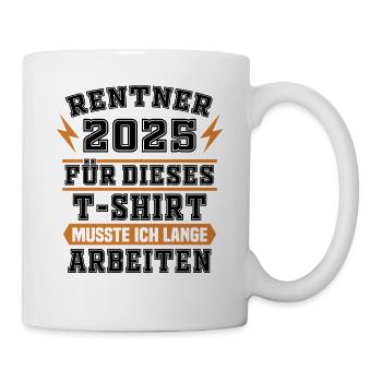 Pensionär 2025 Geschenk Pensionierung Geschenkidee - Tasse - Weiß - Rechts
