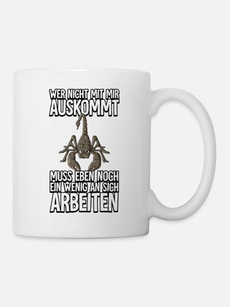 Skorpion Wer Nicht Mit Mir Auskommt - Tasse - Weiß