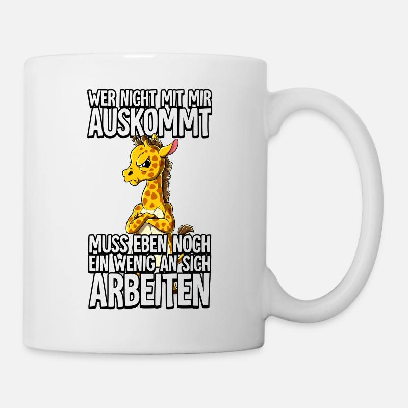 Giraffe Wer Nicht Mit Mir Auskommt - Tasse - Weiß