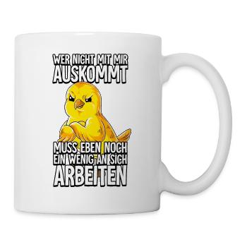 Kanarienvogel Wer Nicht Mit Mir Auskommt - Tasse - Weiß - Rechts