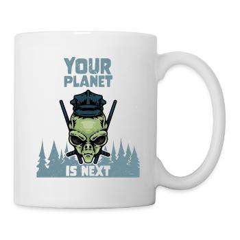 Alien Galaxy Space Lover Your Planet Is Next - Tasse - Weiß - Rechts