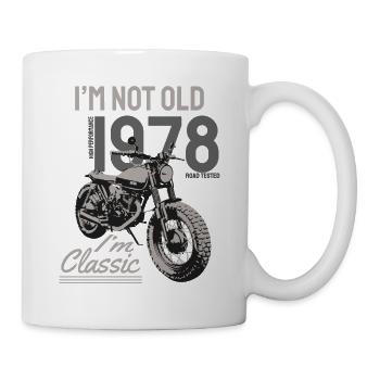 I'm Not Old I'm Classic. Biker Geburtstag 1978 - Tasse - Weiß - Rechts