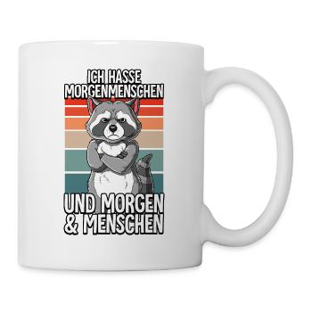 Ich Hasse Morgenmenschen Waschbär - Tasse - Weiß - Rechts