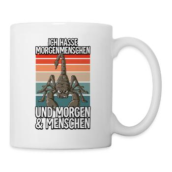 Ich Hasse Morgenmenschen Skorpion - Tasse - Weiß - Rechts