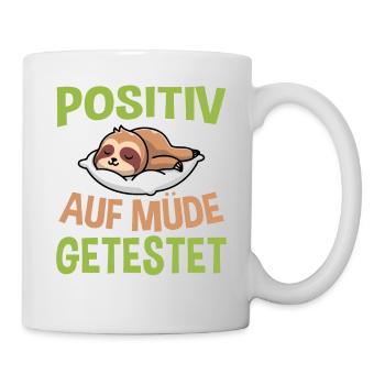 Positiv Auf Müde Getestet - Tasse - Weiß - Rechts
