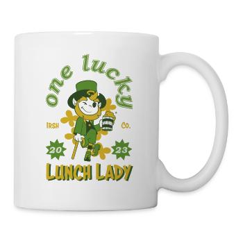 Irish Shamrock St Paddy's Day One Lucky Lunch Lady - Tasse - Weiß - Rechts