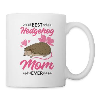 Best Hedgehog Mom Ever Igel Mama Stacheligel - Tasse - Weiß - Rechts