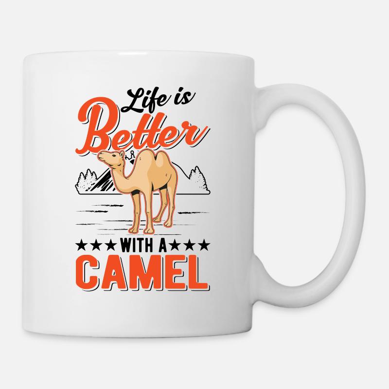 Das Leben ist besser mit einem Kamel - Tasse - Weiß