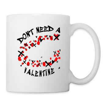 Don't Need a Valentine - Tasse - Weiß - Rechts