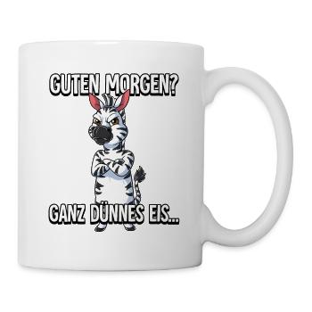 Guten Morgen Ganz Dünnes Eis Zebra - Tasse - Weiß - Rechts