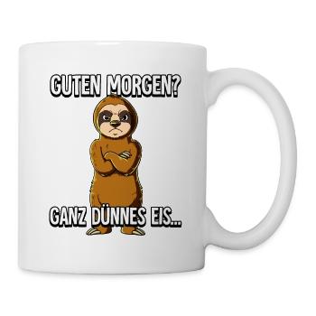 Guten Morgen Ganz Dünnes Eis Faultier - Tasse - Weiß - Rechts
