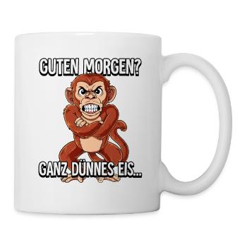 Guten Morgen Ganz Dünnes Eis Affe - Tasse - Weiß - Rechts
