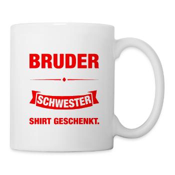 Ich Bin Stolzer Bruder Einer Wonderful Schwester - Tasse - Weiß - Rechts