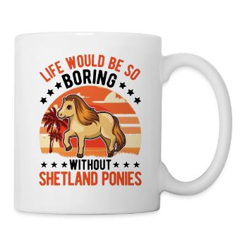Shetland Pony Geschenk Shetty - Tasse - Weiß - Rechts