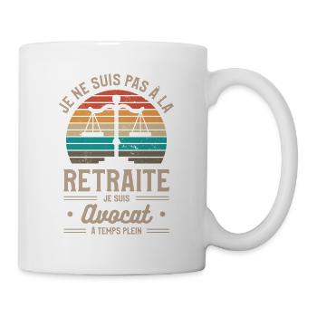 Je Ne Suis Pas À La Retraite Je Suis Avocat À - Mug blanc - blanc - Droite
